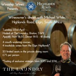 Wineowner's Dinner with Michael White, Highlands Road Winery, at The Laundry, Brixton, SW9